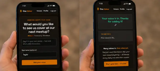 Two phone screens side by side: one showing the question “What would you like to see us cover at our next meetup?” with a short answer box and an optional name field, the other confirming “Your voice is in” with the next blend seconds away.